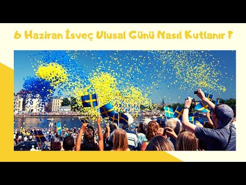 Video: İsveç Bayrak Günü 6 Haziran'da Nasıl Kutlanır?