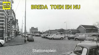 Breda Toen en Nu : Stationsplein | Stadsarchief Breda