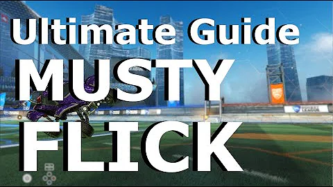 Shazanwich's Ultimate Guide to Mechanics in Rocket League: Musty Flick