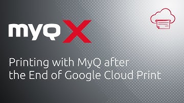 Printing with MyQ after the End of Google Cloud Print