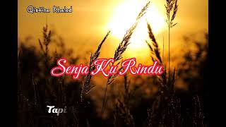 Qistina Khaled - Senja Ku Rindu  ( Video Lirik )