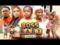BOSS BABY 3 (New Movie) Sonia Uche/Toosweet Annan/Ebube Obio 2021 Trending Nigerian Nollywood Movie