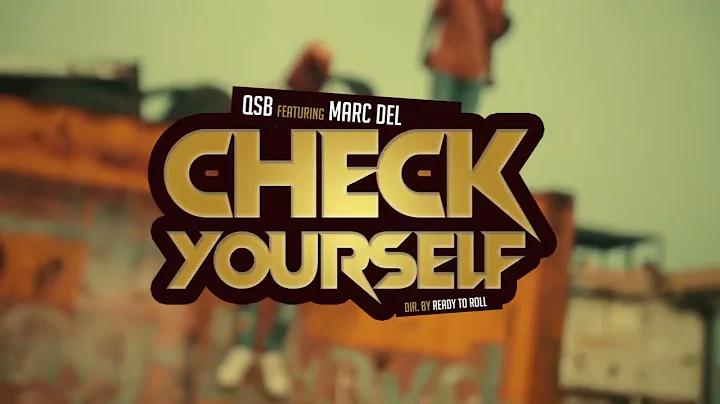 QSB - Check Yourself feat. Marc DeL(Official Video)