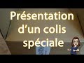 Prsentation dun colis spciale