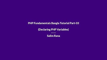 PHP Fundamentals Bangla Tutorial Part-03 (Declaring PHP Variables).