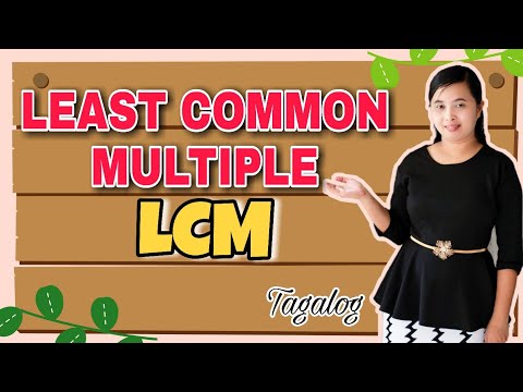 Least Common Multiple (LCM) || Tagalog Explanation