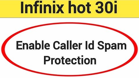 How to enable caller ID spam protection, Infinix hot 30i me spam call se Kaise band kare