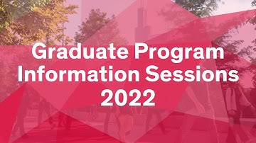 Graduate Program Info Sessions 2022 - Overview