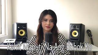 Kahit Maputi Na Ang Buhok Ko (Cover by Aiana) The Hows of Us OST chords