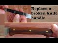 Replace the handle on your broken kitchen knife