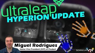 Exclusive: ULTRALEAP Hyperion Update - New Dimension in Hand-Tracking! + VR1 just got better!