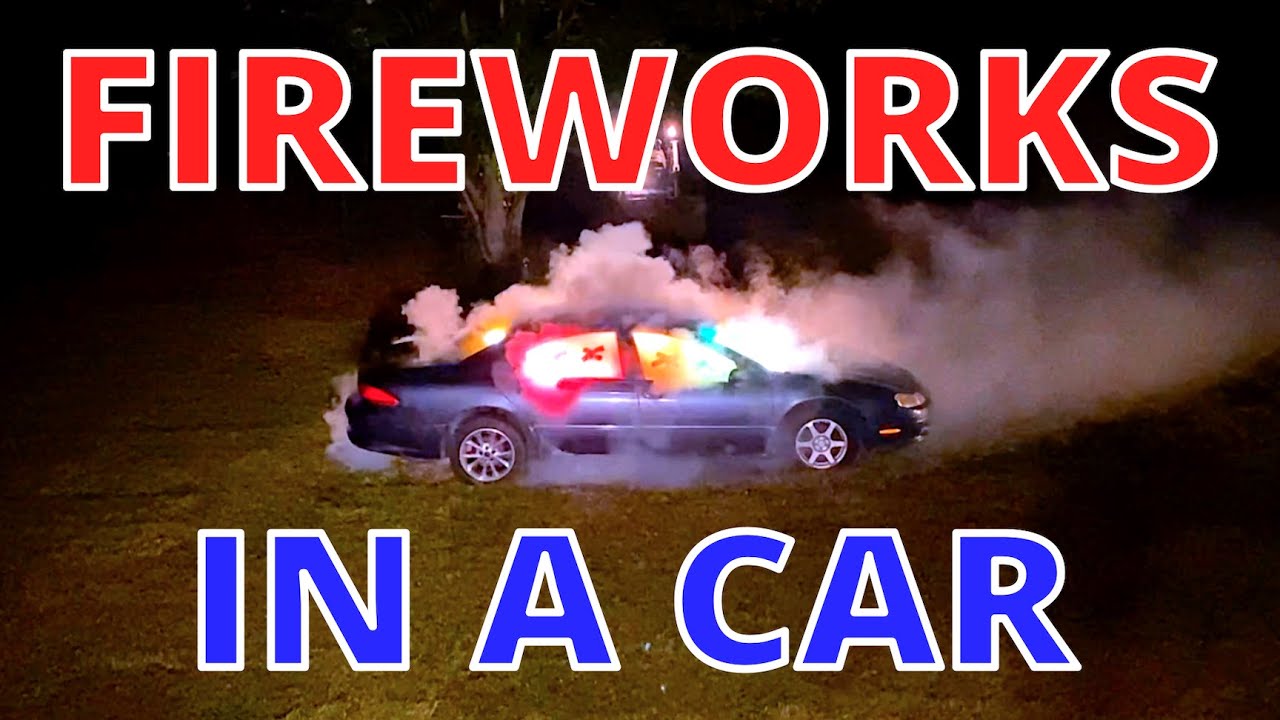 Setting Off Fireworks Inside A Car YouTube