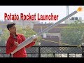 Rocket Launcher using Potato - DIY