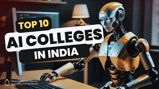 Top Artificial Intelligence B.Tech. Colleges in India | Salary | Career| Fees| English