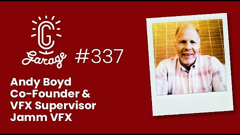 CG Garage Podcast | Andy Boyd  Co-Founder & VFX Su...