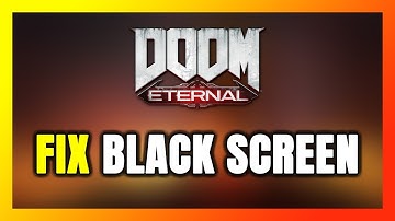 How to FIX DOOM Eternal Black Screen!