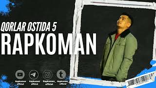 RAPKOMAN - QORLAR OSTIDA 5  #RAPKOMAN #RAPKOMANOFFICIAL #рекомендации