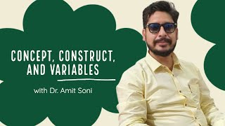 Understanding Psychological Research: Concept, Construct, and Variables अवधारणा, निर्माण और चर