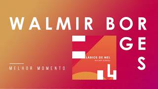 Video thumbnail of "Walmir Borges - Lábios de Mel"