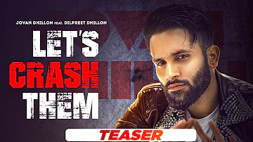 Let's Crash Them (Teaser)| Jovan Dhillon Ft Dilpreet Dhillon | Gurlez Akhtar| New Punjabi Songs 2022