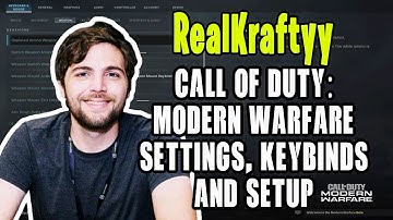 RealKraftyy Call Of Duty Modern Warfare Settings, Keybinds and Setup