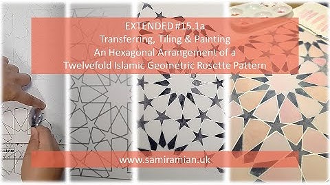 #15.1A Transferring, Tiling & Painting An Hexagonal Arrangement of a Twelvefold Rosette