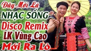 Đây Mới Là Nhạc Sống DISCO REMIX - A TỘC Vùng Cao Mới Ra Lò - LK Nhạc Tây Bắc Remix Căng Vỡ Loa #6