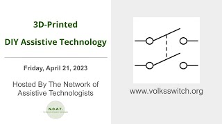 3D-Printed, DIY Assistive Technology - N.O.A.T. - 21 Apr 2023