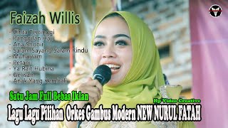 Semua Lagunya Super Keren | Satu Jam Bareng FAIZAH WILLIS NEW NURUL FATAH Cilegon Banten