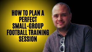 ⚽︎ How to Structure a Perfect Small-Group Soccer Training session