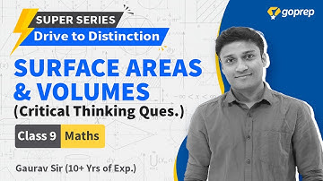 Surface Areas and Volumes | Critical Thinking Questions | Class 9 Maths | Gaurav Sir | Goprep