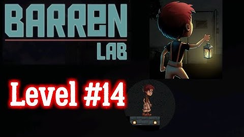 Barren Lab Level 14 walkthrough Android