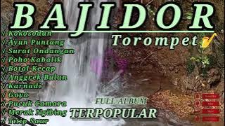 Full Album  BAJIDOR TEROMPET SUNDA pilihan Terpopular