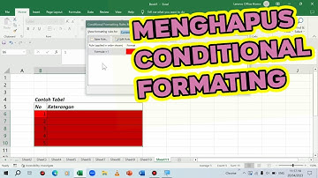 Cara Menghapus Conditional Formatting Pada Excel
