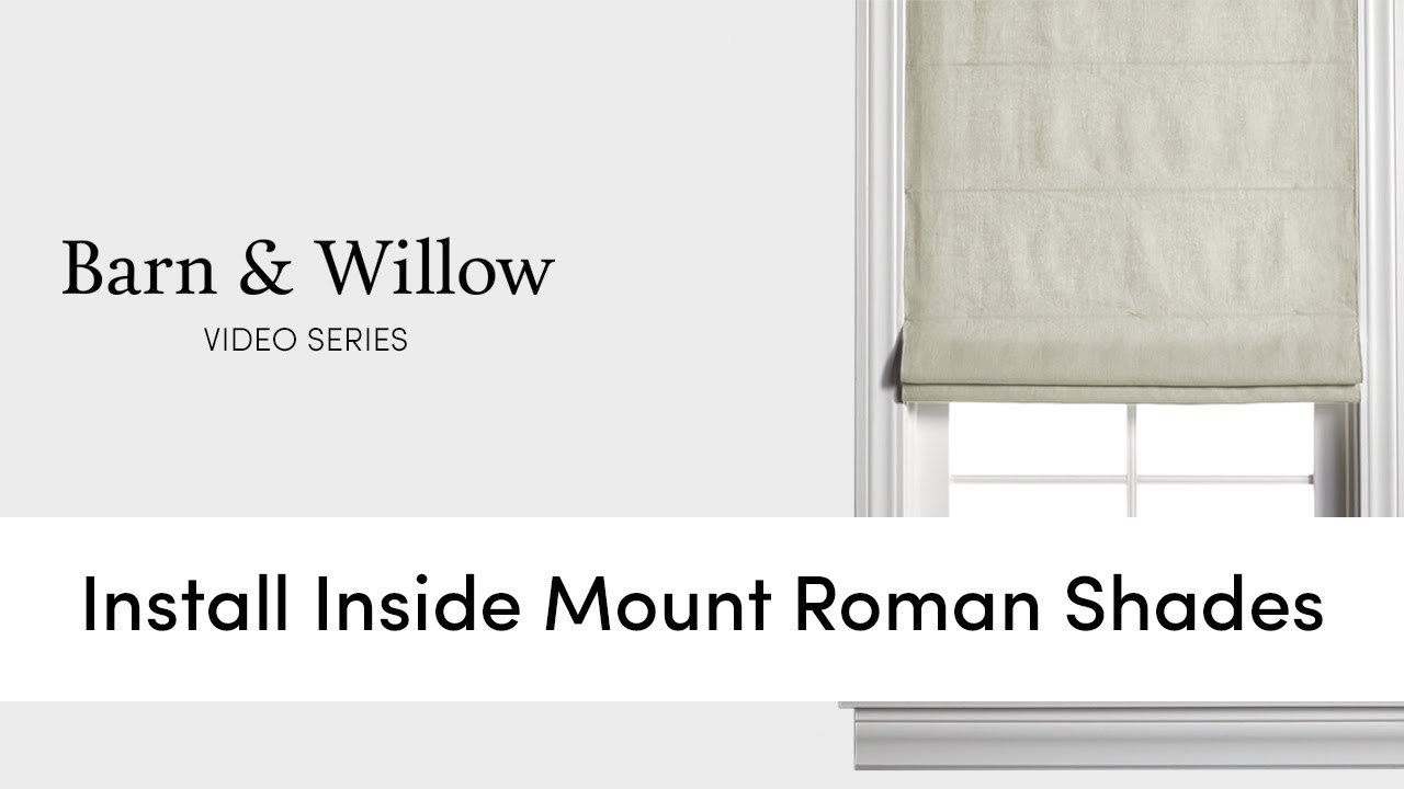 How to Install Inside Mount Roman Shades | Barn & Willow ...