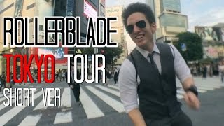 ROLLERBLADE through JAPAN | Tour to TOKYO TOWER |  東京をローラーブレードしてみた