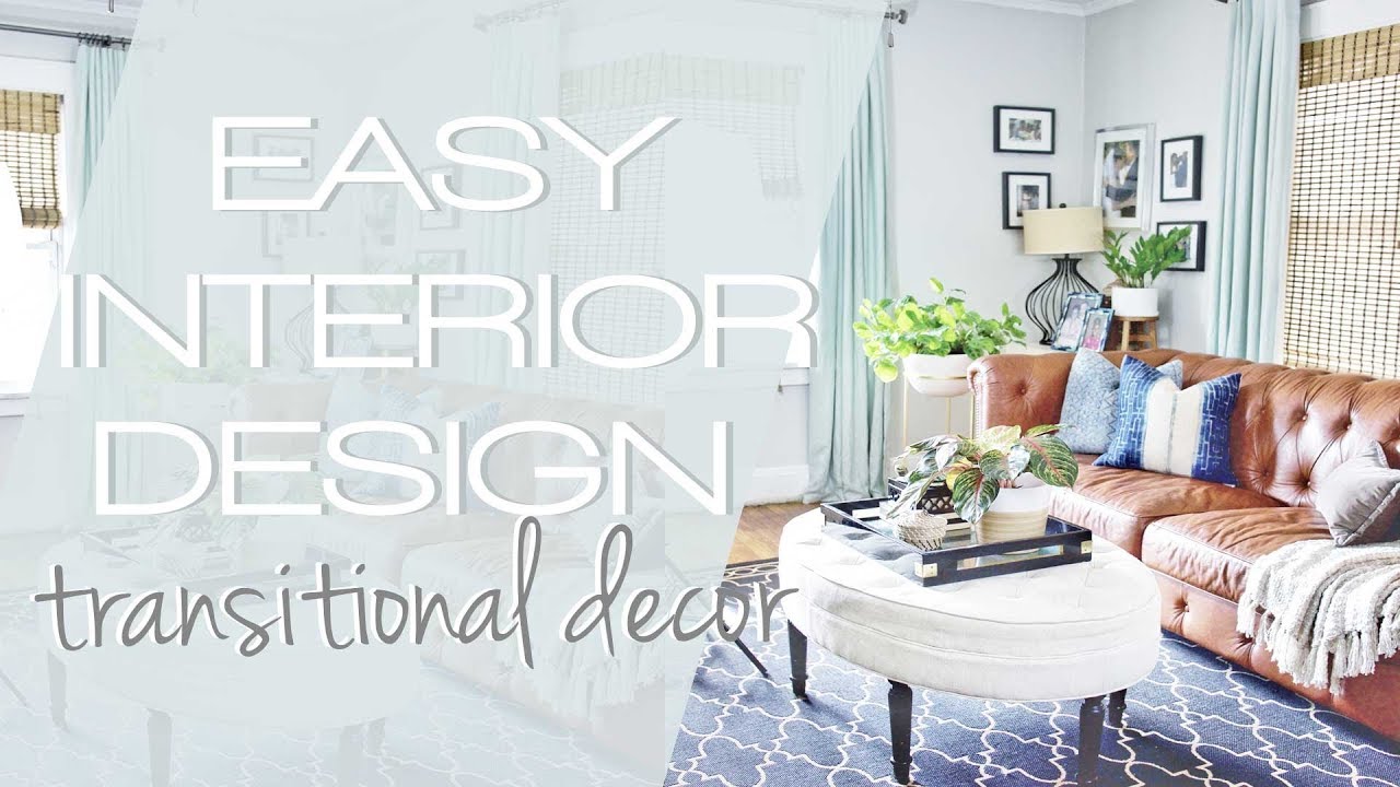 EASY INTERIOR DESIGN | Transitional Design Tips - YouTube