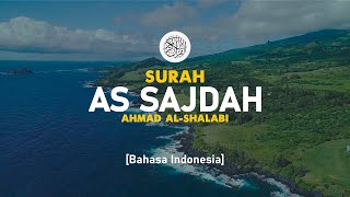 Surah As Sajdah - Ahmad Al-Shalabi [ 032 ] I Bacaan Quran Merdu