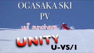 OGASAKA SKI 「UNITY」PV   by yui sunohara