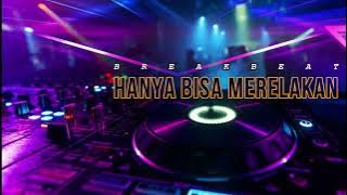 DJ Hanya Bisa Merelakan Breakbeat Remix