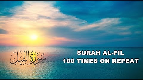 Surah Al-Fil | 100x Times Repeat  |  (Al-Feel -سورة الفيل -The Elephant) | Purazm TV