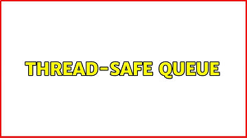Thread-safe queue (3 Solutions!!)