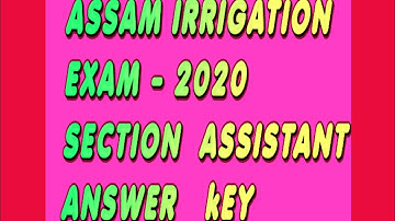 Assam irrigation exam 2020 Section Assistant Answer key