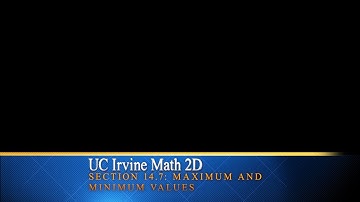 UC Irvine Math 2D Section 14.7