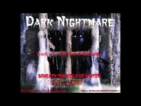 Dark Nightmare — Dark Nightmare - Beneath The Veils Of Winter  [FULL Album]