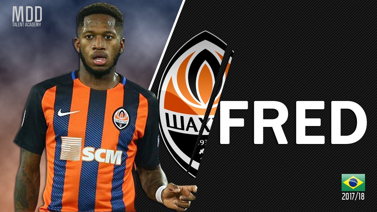 Fred | Shakhtar Donetsk | Goals, Skills, Assists | 2017/18 - HD