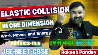 Elastic Collision In One Dimension 🔥Class 11 Derivation -Physics Work Power & Energy JEE-NEET