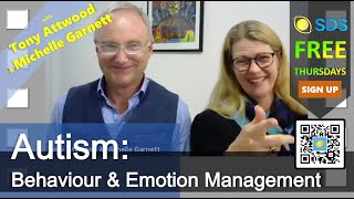 Autism: Tony Attwood & Michelle Garnett on Behaviour & Emotion Management  SDS Thursday