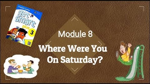 Year 3 : Module 8 Where Were You on Saturday(page 82-83) with google form exercise.