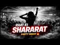 RAAT KI SHARARAT DHURANDHAR BOLLYWOOD PARTY NIGHT 2026 RAAT KI SHARARAT DHURANDHAR BOLLYWOOD PARTY NIGHT 2026